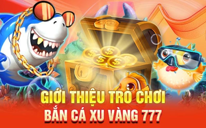 Hình ảnh game bắn cá Xu Vàng 777, cổng game hàng đầu với nhiều mini game tặng code miễn phí.