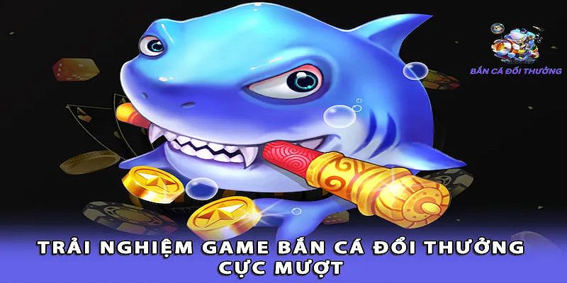 Trải nghiệm mượt mà với game bắn cá, thể hiện sự hấp dẫn và thú vị của trò chơi.